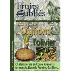 Numéro 82 : Saveur et bienfaits des Oignons et de l'olivier. Châtaigneraie en Corse, Aliments fermentés, Rose de Provins, Gatillier... Numéro 82 : Saveur et bienfaits des Oignons et de l'olivier. Châtaigneraie en Corse, Aliments fermentés, Rose de Provins, Gatillier...